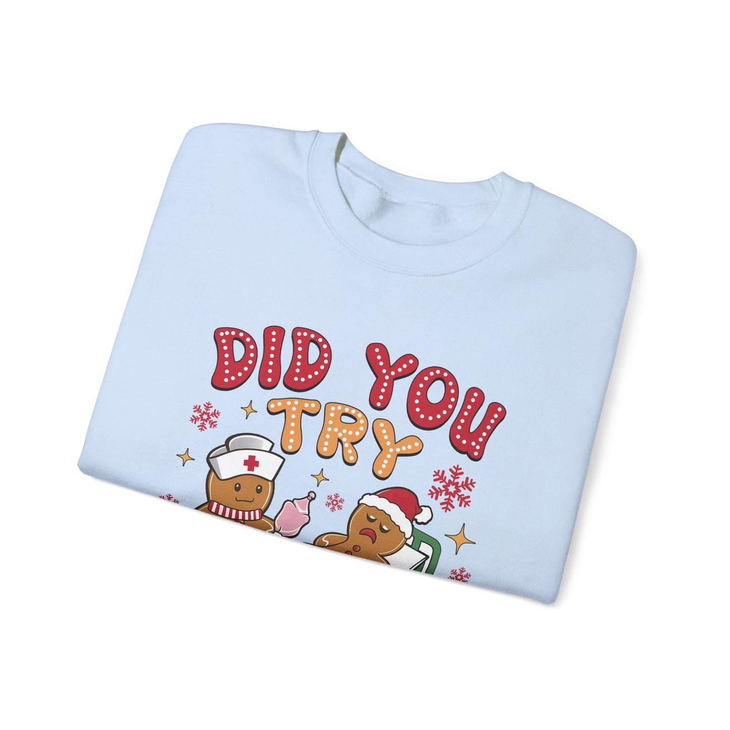 Did You Trying Icing It? Christmas Crewneck Sweatshirt