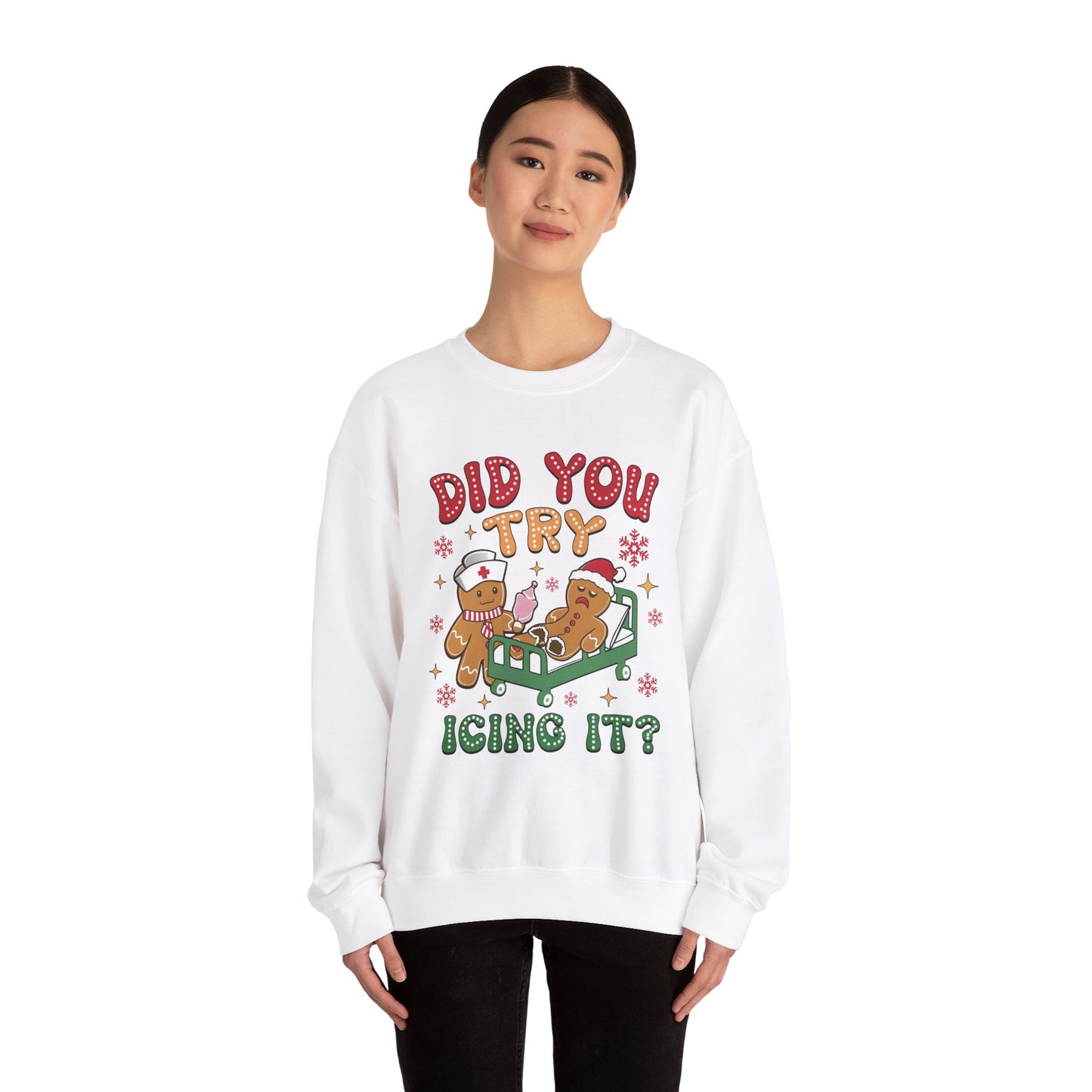 Did You Trying Icing It? Christmas Crewneck Sweatshirt