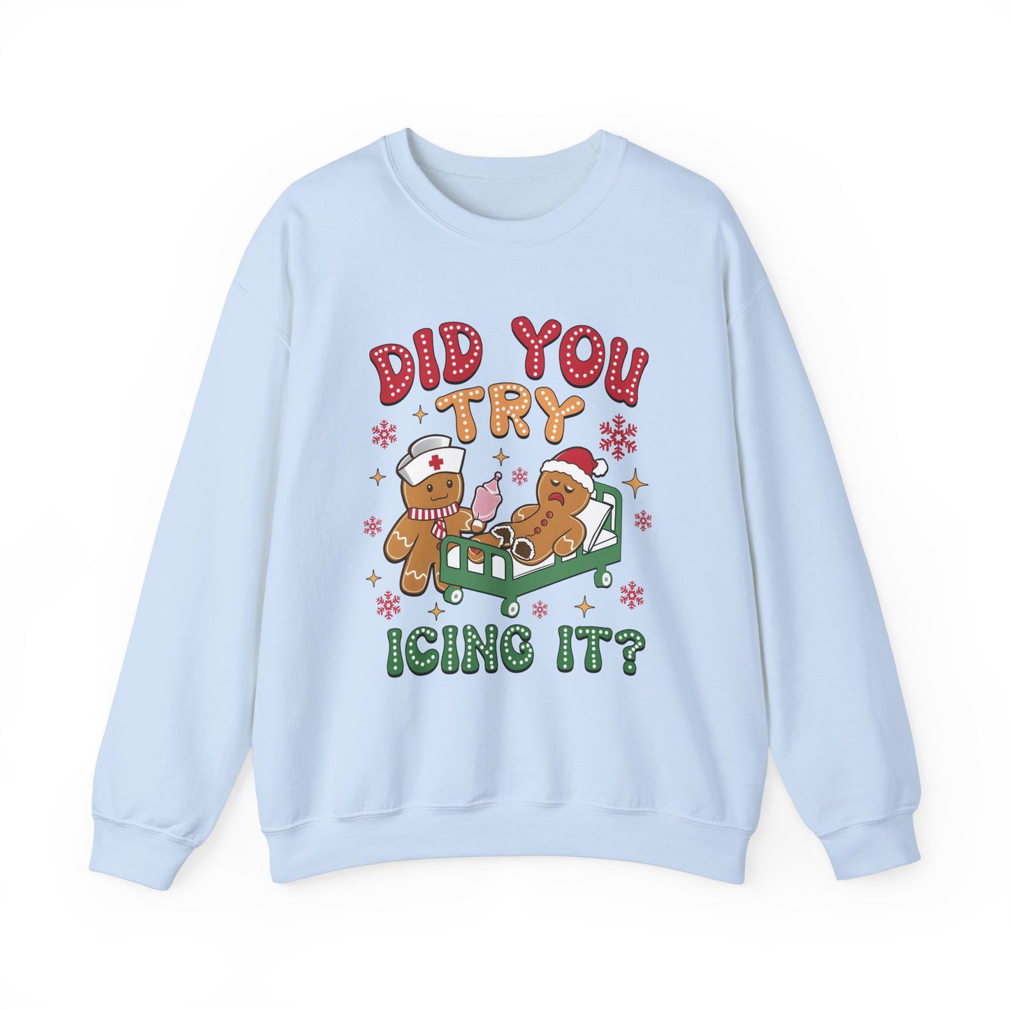 Did You Trying Icing It? Christmas Crewneck Sweatshirt