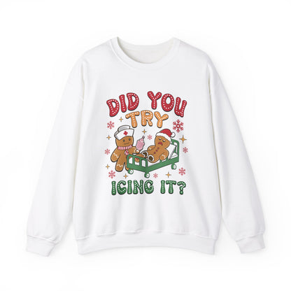 Did You Trying Icing It? Christmas Crewneck Sweatshirt