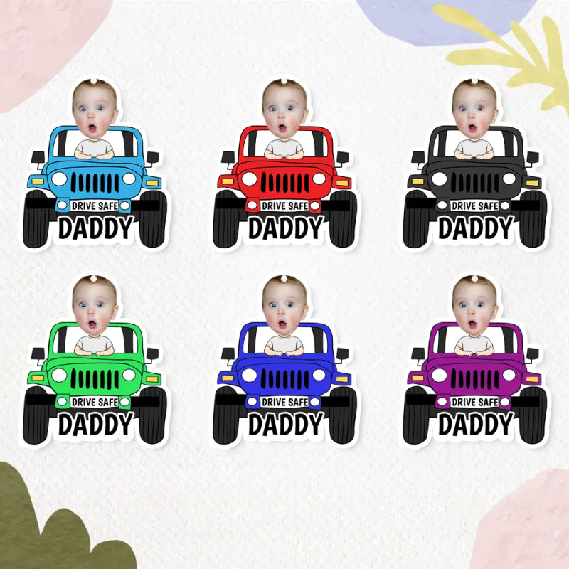 Personalized Drive Safe Car Air Freshener - Custom Photo Ornament