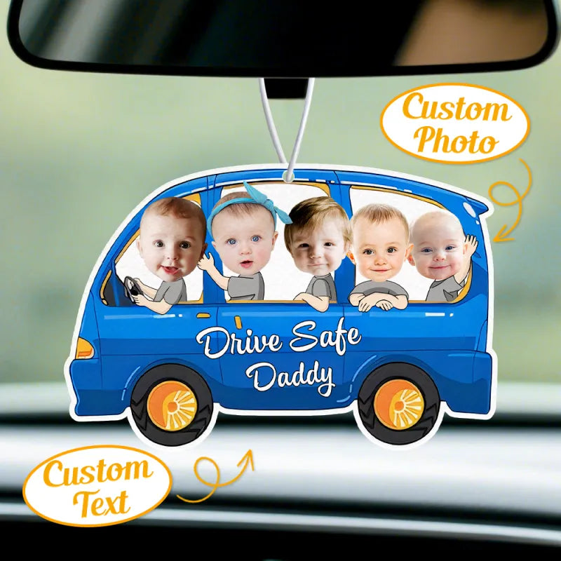 Personalized Drive Safe Car Air Freshener - Custom Photo Ornament