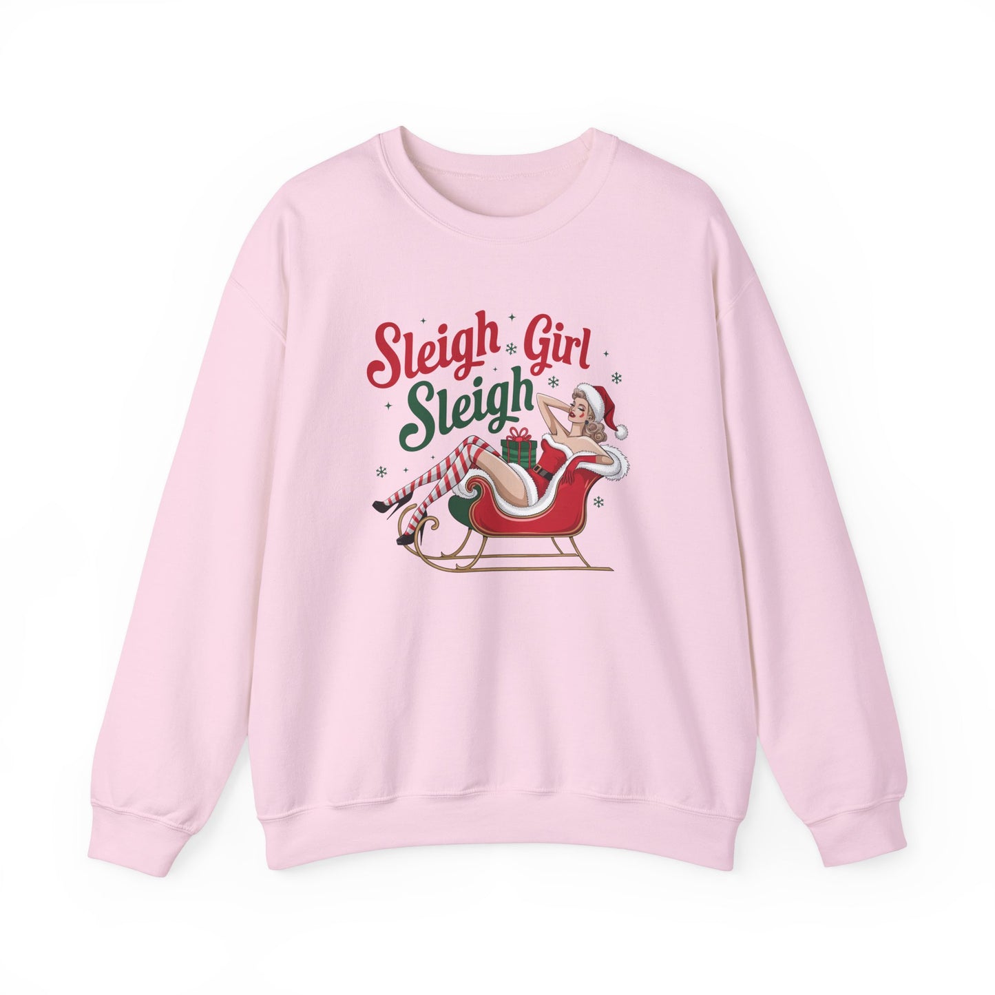 Sleigh Girl Sleigh Christmas Crewneck Sweatshirt