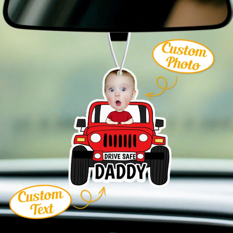 Personalized Drive Safe Car Air Freshener - Custom Photo Ornament