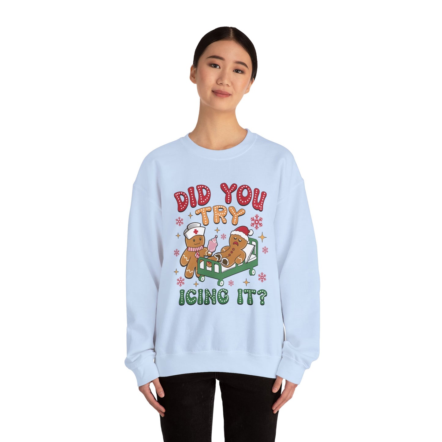 Did You Trying Icing It? Christmas Crewneck Sweatshirt