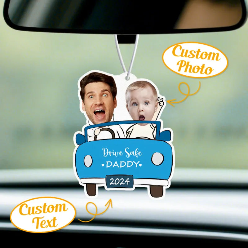 Personalized Drive Safe Car Air Freshener - Custom Photo Ornament